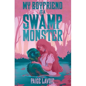 My Boyfriend Is a Swamp Monster (ISBN: 9798823211086)