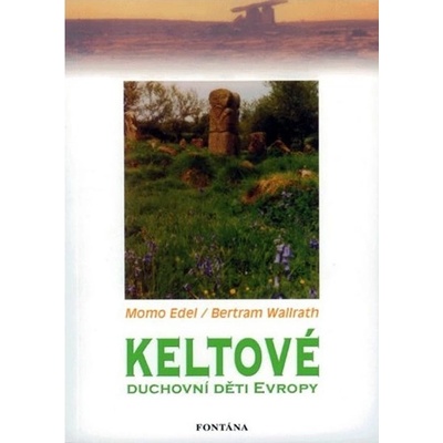 Keltové - Momo Edel, Bertram Wallrath