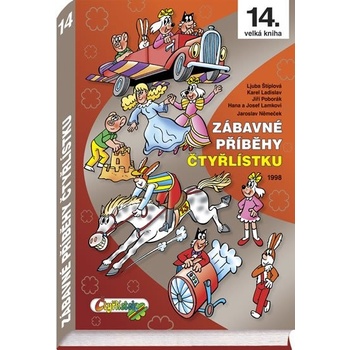 Zábavné příběhy Čtyřlístku - Němeček J.,Štíplová L., Lamkovi H a J., Ladislav K., Poborák J.
