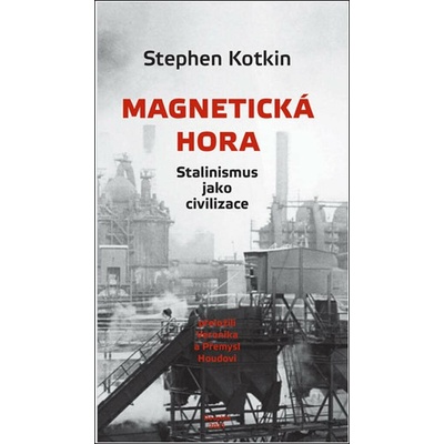Magnetická hora: Stalinismus jako civilizace