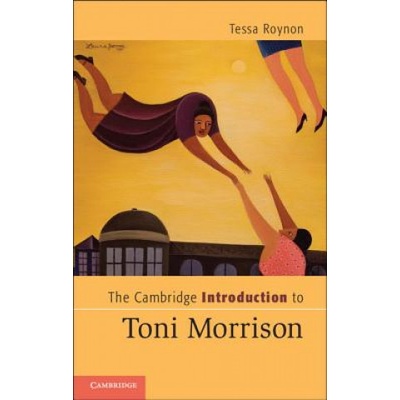 Cambridge Introduction to Toni Morrison | Tessa Roynon