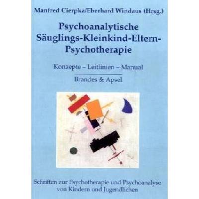 Psychoanalytische Säuglings-Kleinkind-Eltern-Psychotherapie
