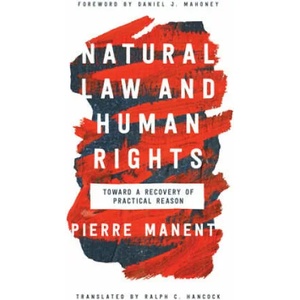 Natural Law and Human Rights | Pierre Manent (ISBN: 9780268107215)