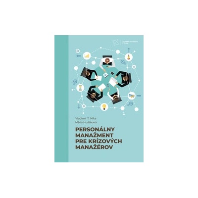 Personálny manažment pre krízových manažérov