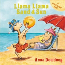 Llama Llama Sand and Sun Dewdney AnnaBoard Books