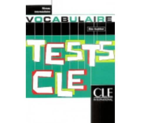 Tests CLE Vocabulaire Intermediare