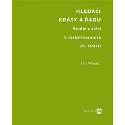 Hledači krásy a řádu - Jan Wiendl