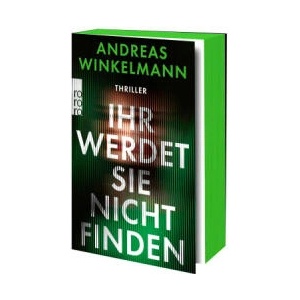 Ihr werdet sie nicht finden | Andreas Winkelmann (ISBN: 9783499013317)