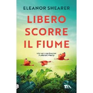 Libero scorre il fiume | Eleanor Shearer (2025)