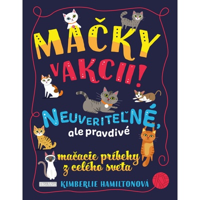 Mačky v akcii! - Kolektív autorov, Kimberlie Hamilton ilustrátor