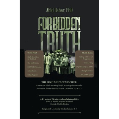 Forbidden Truth: A Dynasty of Dictators in Bangladesh politics Book 1: Sheikh Mujibur Rahman Book 2: Sheikh Hasina | Abid Bahar PhD
