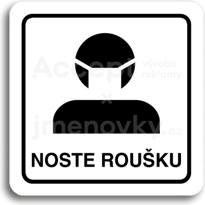 ACCEPT Piktogram noste roušku III - bílá tabulka - černý tisk