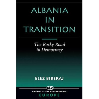 Albania in Transition | Elez Biberaj