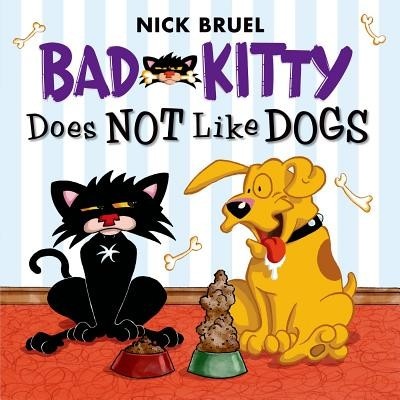 Bad Kitty Does Not Like Dogs Bruel NickPaperback
