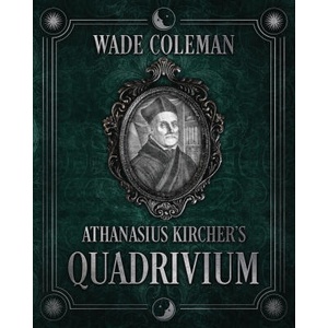 Athanasius Kircher's Quadrivium | Wade Coleman (2023)