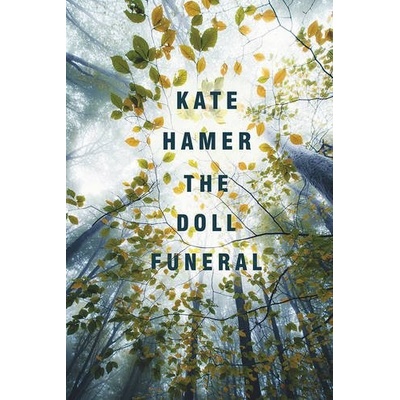 The Doll Funeral Kate Hamer Hardcover