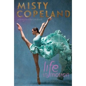 Life in Motion | Misty Copeland (ISBN: 9781481479806)