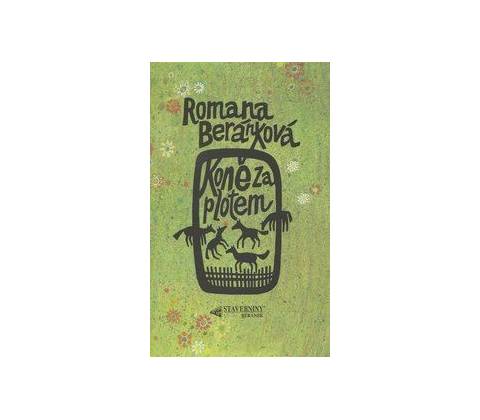 Koně za plotem - Romana Beránková