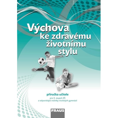 Výchova ke zdravému životnímu stylu - Příručka učitele - neuveden