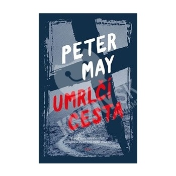Peter May - Umrlčí cesta