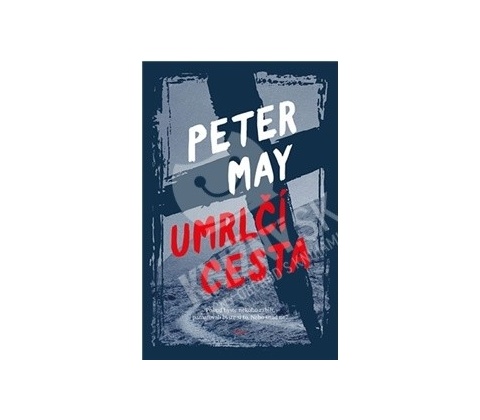 Peter May - Umrlčí cesta