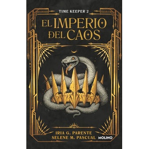 El Imperio del Caos (Timekeeper 2) / The Empire of Chaos | Iria G Parente (ISBN: 9786073857895)