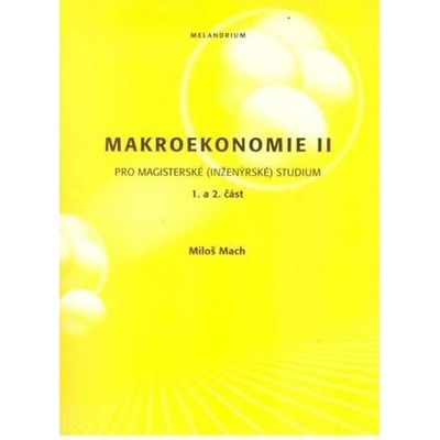 Makroekonomie II pro magisterské inženýrskéstudium1+2 část