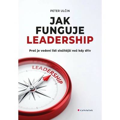 Jak funguje leadership - Peter Ulčin