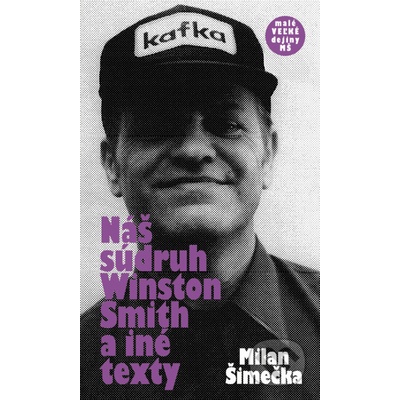 Náš súdruh Winston Smith a iné texty - Milan Šimečka