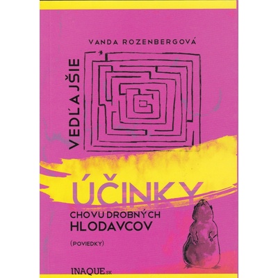 Vedľajšie účinky chovu drobných hlodavcov - Rozenbergová Vanda