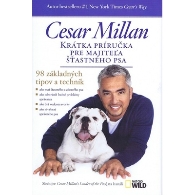 Krátka príručka pre majiteľa šťastného psa - Cesar Millan