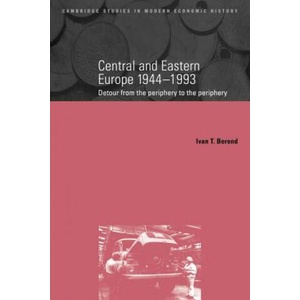 Central and Eastern Europe, 1944-1993 | Ivan Berend (ISBN: 9780521663526)
