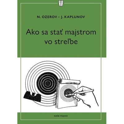 Ako sa stať majstrom vo streľbe