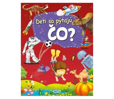 Deti sa pýtajú ČO?