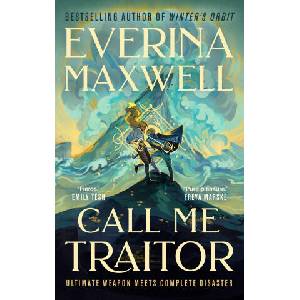 Call Me Traitor | Everina Maxwell (ISBN: 9781250362339)
