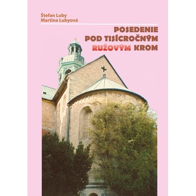 Posedenie pod tisícročným ružovým krom