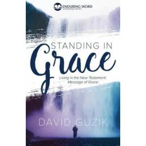Standing In Grace | David Guzik (ISBN: 9781565990302)