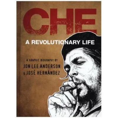Che Guevara | Jon Lee Anderson, Jose Hernandez