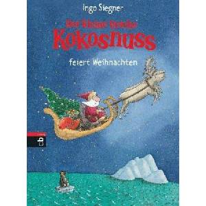 Der kleine Drache Kokosnuss feiert Weihnachten | Ingo Siegner, Ingo Siegner (ISBN: 9783570175644)