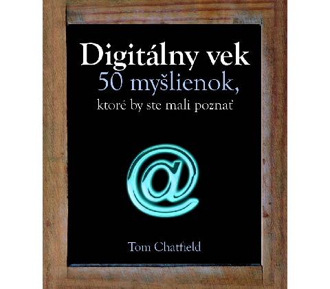Digitálny vek - Tom Chatfield
