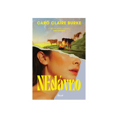 NEdávno - Caro Claire Burke
