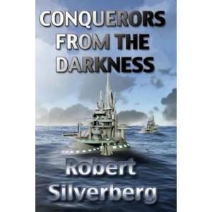 Conquerors from the Darkness | Robert Silverberg (ISBN: 9781981174225)