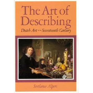 Art of Describing | Svetlana Alpers (ISBN: 9780226015132)