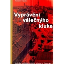 Vyprávění válečnýho kluka - Jaroslav Hojdar