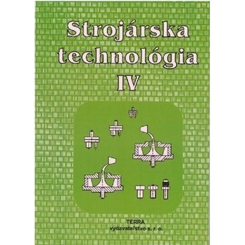 Strojárska technológia IV.