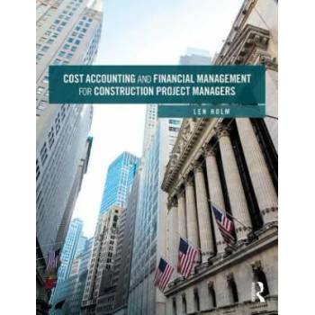 Image 1 of Cost Accounting and Financial Management for Construction Project Managers | Len Holm
