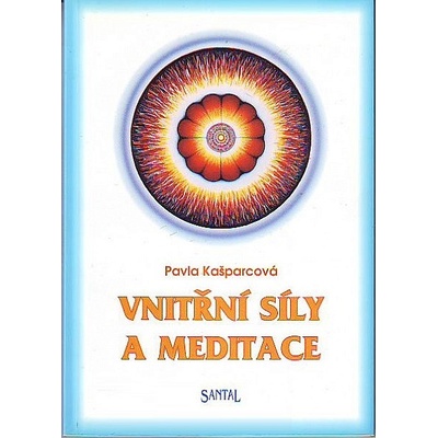 VNITŘNÍ SÍLY A MEDITACE