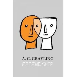 Friendship | A. C. Grayling (2014)