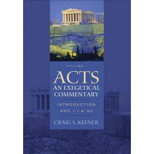 Acts: An Exegetical Commentary - Introduction and 1: 1-2: 47 | Craig S. Keener (ISBN: 9780801048364)