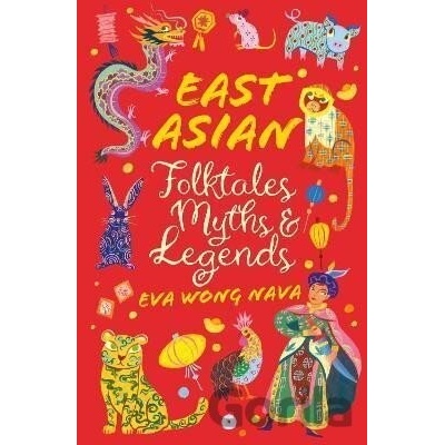 Scholastic Classics East Asian Folktales, Myths And Legends